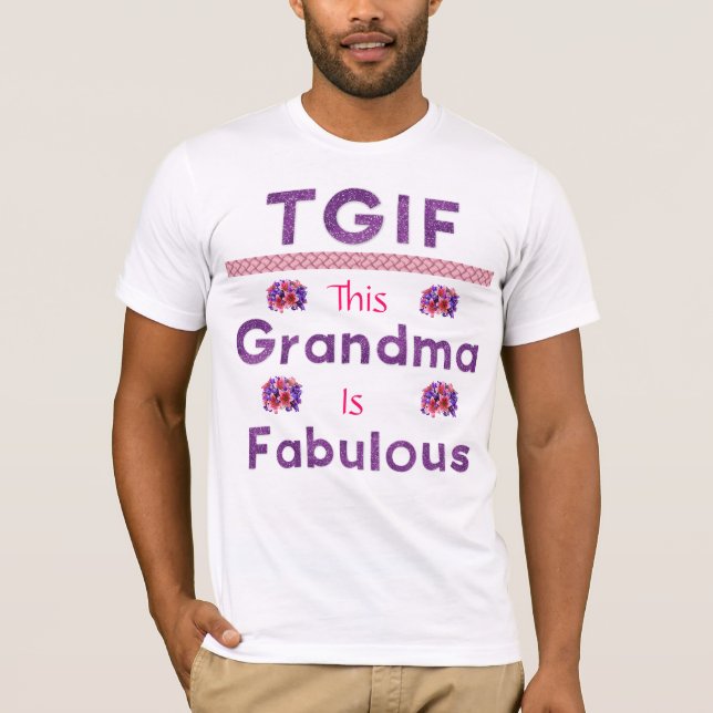 TGIF - FABULOUS GRANDMA T-SHIRT (Devant)