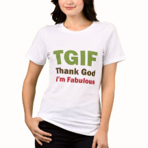 TGIF Gott sei Dank bin ich fabelhaft