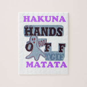 TGIF Hakuna Matata Hands Off Boo Funny Face
