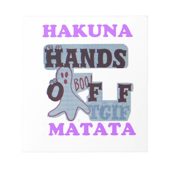 TGIF Hakuna Matata Hands Off Boo Funny Face Notizblock (Vorderseite)