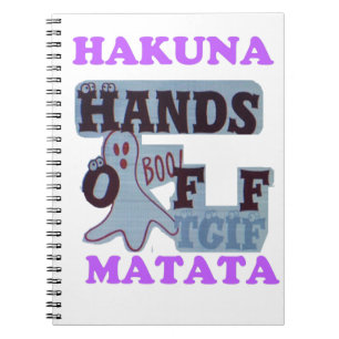 TGIF Hakuna Matata Hands Off Boo Funny Face Notizblock