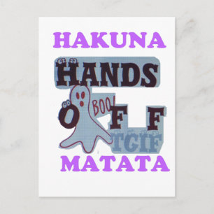 TGIF Hakuna Matata Hands Off Boo Funny Face Postkarte