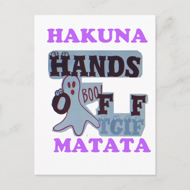 TGIF Hakuna Matata Hands Off Boo Funny Face Postkarte (Vorderseite)