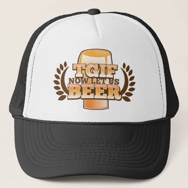 TGIF ließ uns jetzt BIER! (Danken Sie Gott, den es Truckerkappe (Vorderseite)