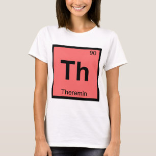 Th - Theremin-Musik Chemie Periodensystem T-Shirt