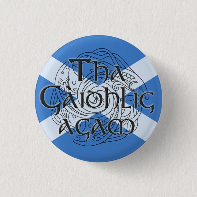 Tha Gaidhlig Agam: Bratach Na h-Alba Button (Vorderseite)