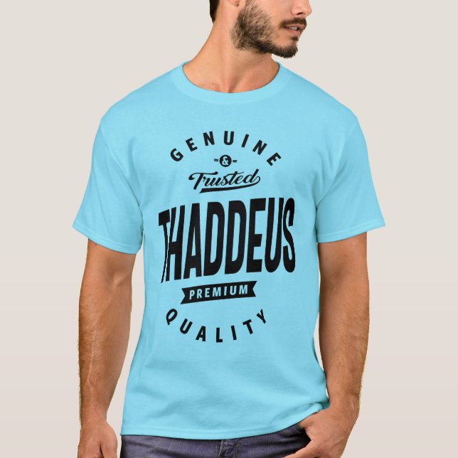 Thaddeus Personalisierter Name Geburtstagsgeschenk T-Shirt (Vorderseite)