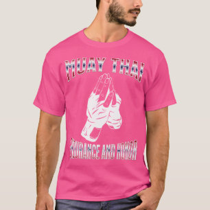 Thai Boxing Muay Thai Ausdauer und Ehre Muay Tha T-Shirt