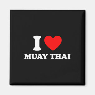 Thailand Kickboxen I Heart Muay Thai I Love Muay T Magnet