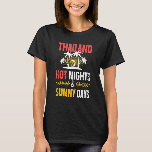 Thailand Nights Party Vacation Quote T-Shirt (Vorderseite)