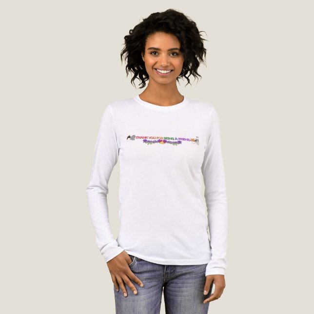 Thank You for Being a Friend Tee  (Vorderseite voll)