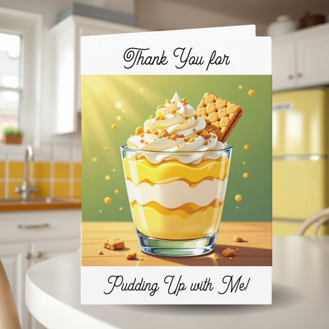 Thank You for Pudding up with Me | Anniversary Karte (Von Creator hochgeladen)