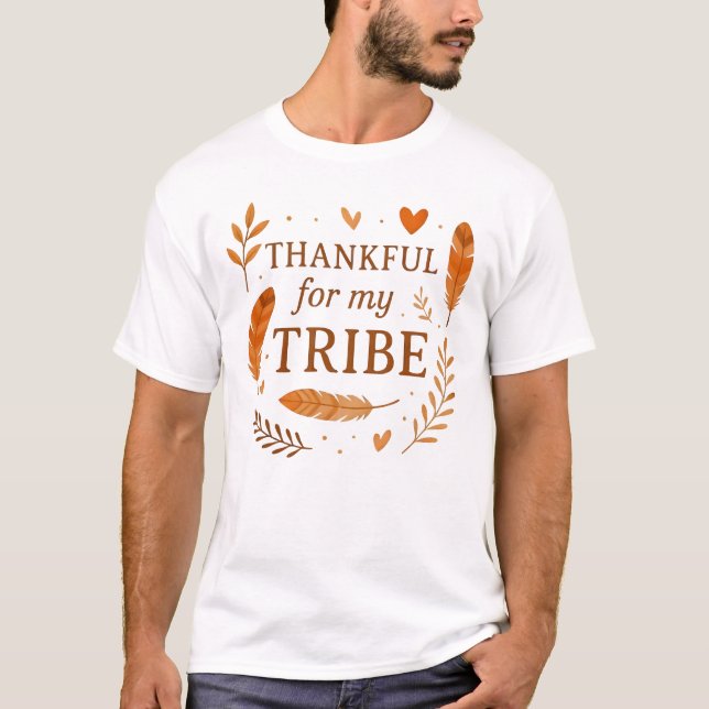 Thankful For My Tribe T-Shirt (Vorderseite)