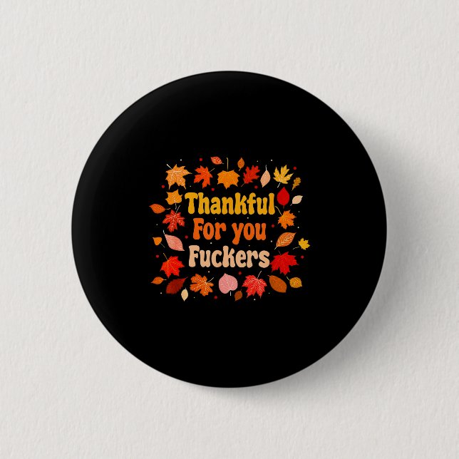 Thankful For You Forers Funny Thanksgiving Friends Button (Vorderseite)