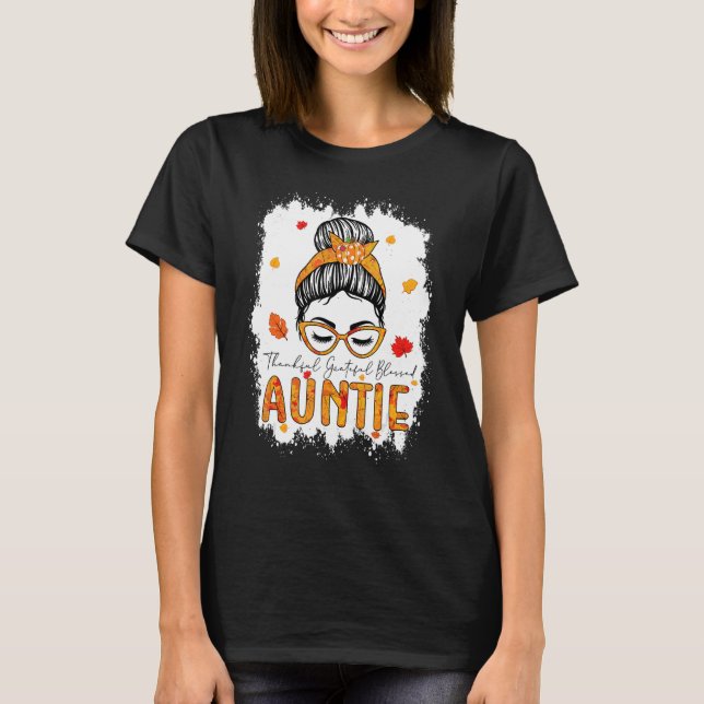 Thankful Grateful Blessed Auntie Pumpkins Messy Bu T-Shirt (Vorderseite)