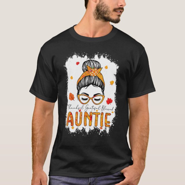 Thankful Grateful Blessed Auntie Pumpkins Messy Bu T-Shirt (Vorderseite)