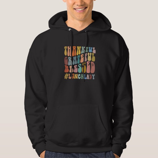 Thankful Grateful Blessed Groovy Teaching Lunch La Hoodie (Vorderseite)