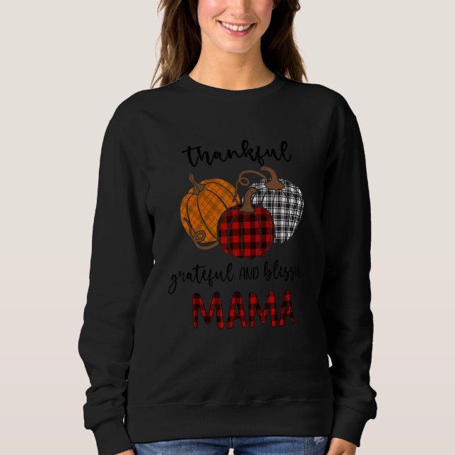 Thankful Grateful Blessed Mama Plaid  Thanksgiving Sweatshirt (Vorderseite)