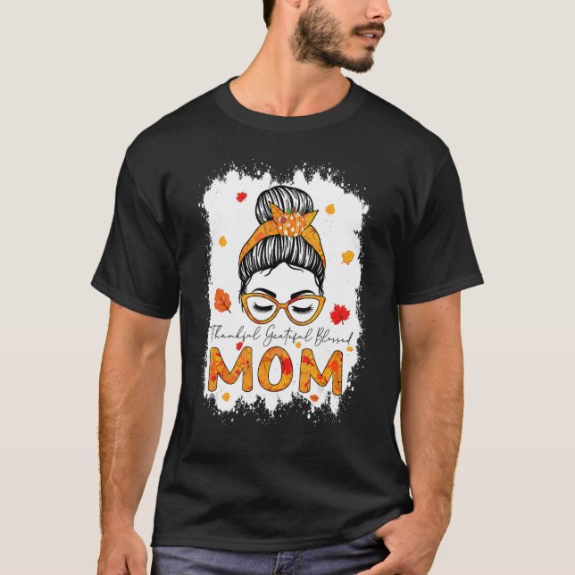 Thankful Grateful Blessed Mom Pumpkins Messy Bun T-Shirt (Vorderseite)