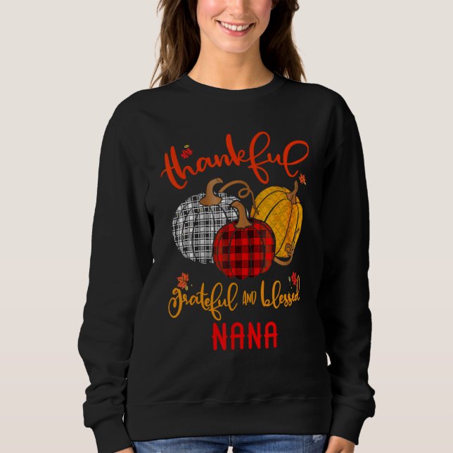 Thankful Grateful Blessed Nana Autumn Fall Pumpkin Sweatshirt (Vorderseite)
