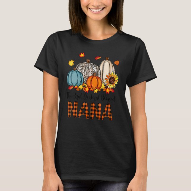 Thankful Grateful Blessed Nana Pumpkins Fall Thank T-Shirt (Vorderseite)