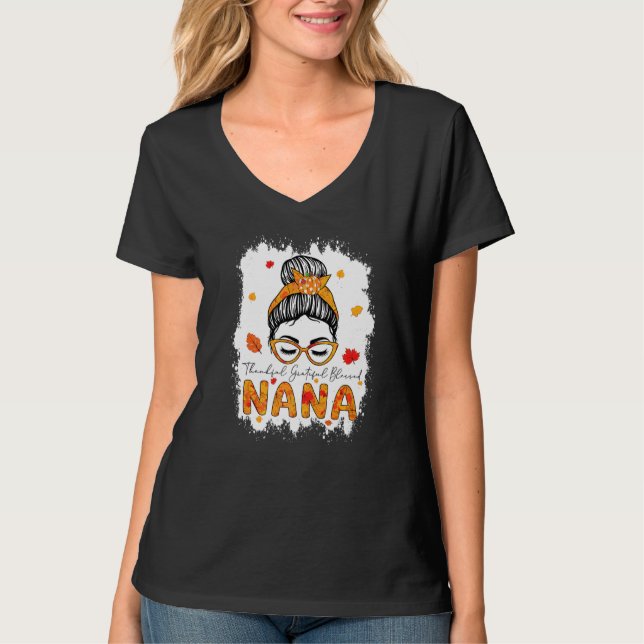 Thankful Grateful Blessed Nana Pumpkins Messy Bun  T-Shirt (Vorderseite)