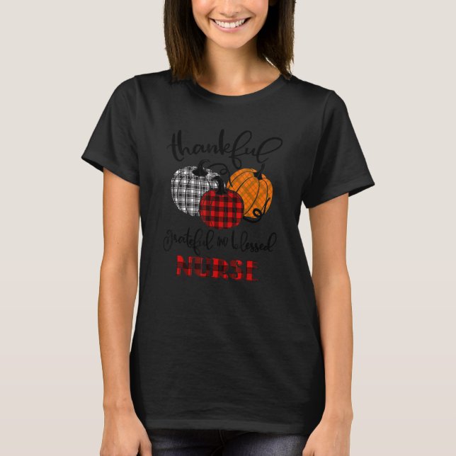 Thankful Grateful Blessed Nurse Autumn Fall Pumpki T-Shirt (Vorderseite)