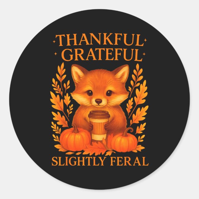 Thankful Grateful Slightly Feral Funny Raccoon Tha Runder Aufkleber (Vorderseite)
