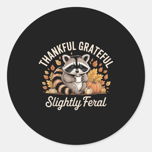 Thankful Grateful Slightly Feral Raccoon Cozy Autu Runder Aufkleber (Vorderseite)