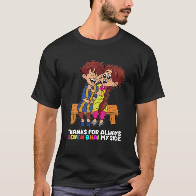 Thanks For Always Behen Bhai My Side Indian Siblin T-Shirt (Vorderseite)