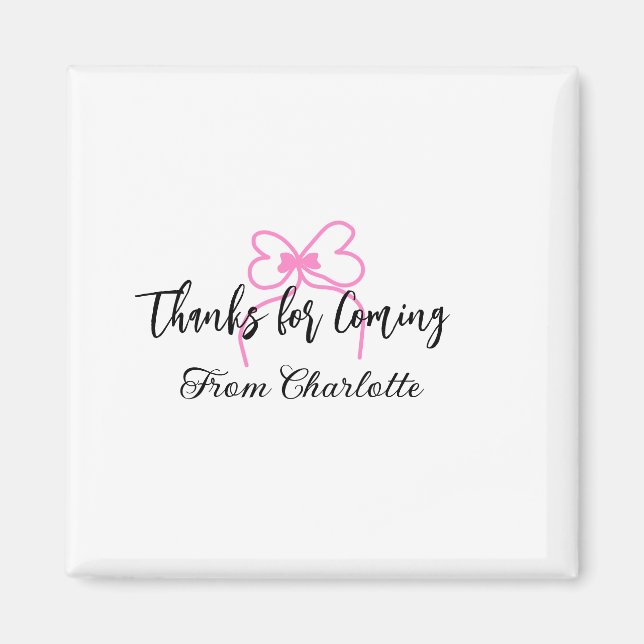thanks for coming add name text message pink bow f magnet (Vorne)