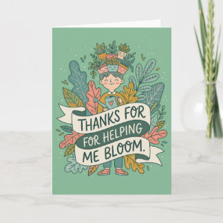 Thanks For Helping Me Mother Bloom Plant Lover Karte