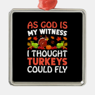 Thanksgiving As God Is My Witness Ornament Aus Metall