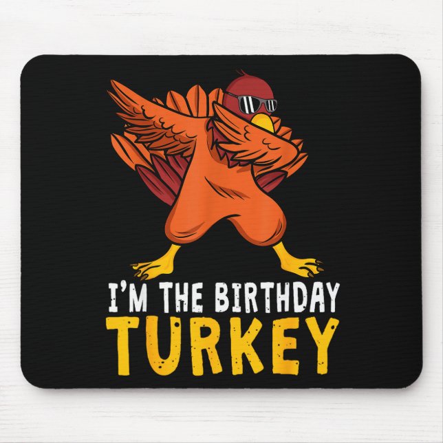 Thanksgiving Birthday Funny Bday Born On Thanksgiv Mousepad (Vorne)