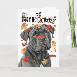 Thanksgiving Cane Corso Dog Lets Talk Turkey Feiertagskarte