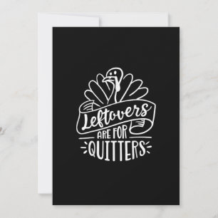 Thanksgiving Day Funny Gift Leftovers Are For Quit Feiertagskarte