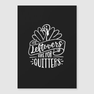 Thanksgiving Day Funny Gift Leftovers Are For Quit Magnetkarte