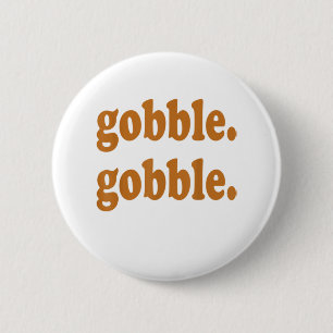 Thanksgiving Day Gackernde Truthahn-Trottel-Funny Button