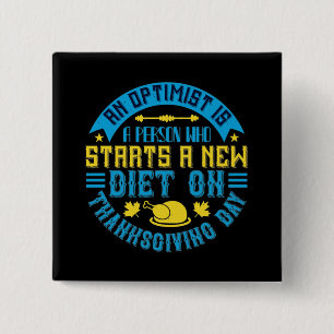 Thanksgiving - Ein Optimist beginnt neue Diät Button