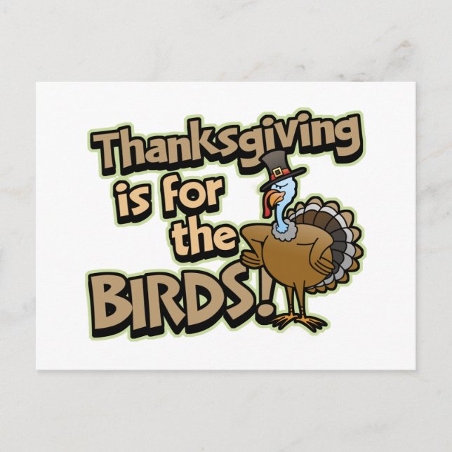 Thanksgiving Est Pour Les Oiseaux carte postale (Devant)