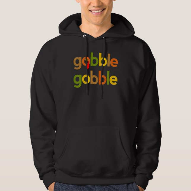 Thanksgiving for Men Women Turkey Day Gobble Gobbl Hoodie (Vorderseite)