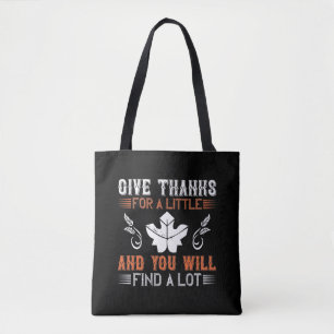 Thanksgiving - Give Thanks For A Little Tasche