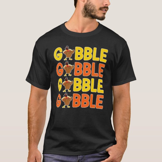 Thanksgiving Gobble Greeting  Dinner Turkey T-Shirt (Vorderseite)