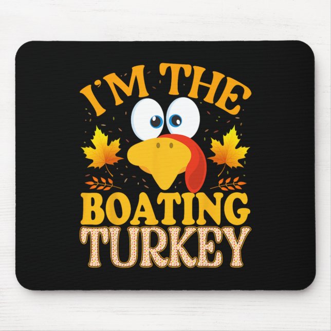 Thanksgiving I'm The Boating Turkey Matching  Mousepad (Vorne)