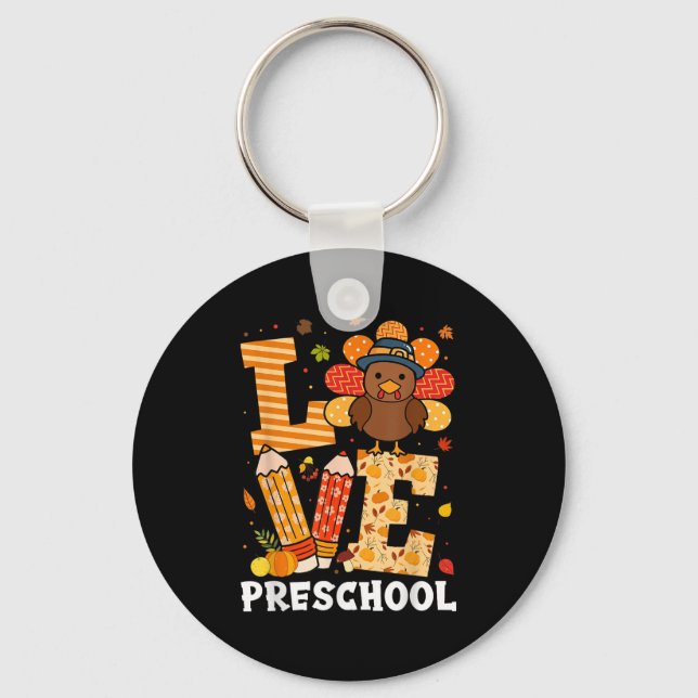 Thanksgiving Love Preschool Teacher Turkey Autumn  Schlüsselanhänger (Vorderseite)