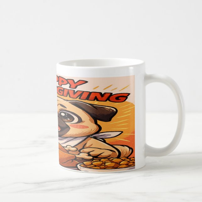  Thanksgiving Mug:  Pugsgiving Edition Kaffeetasse (Rechts)