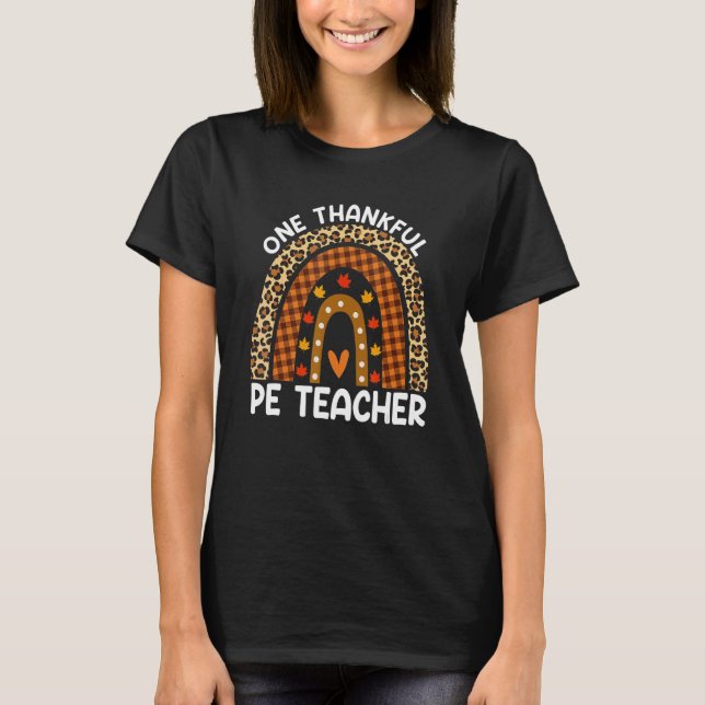 Thanksgiving Rainbow Leopard One Thankful PE Teach T-Shirt (Vorderseite)