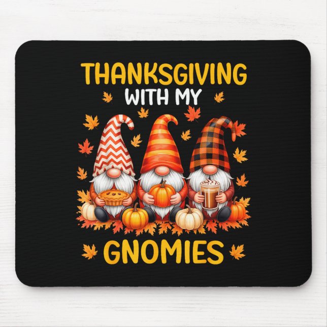 Thanksgiving With My Gnomies Funny Autumn Fall Gno Mousepad (Vorne)