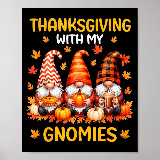 Thanksgiving With My Gnomies Funny Autumn Fall Gno Poster (Vorne)