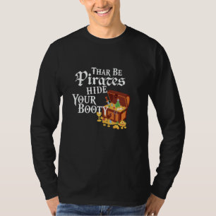 Thar Be Pirates verstecken Ihren Hintern Gasparill T-Shirt